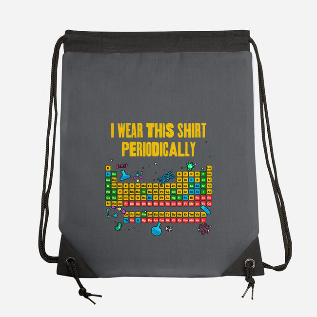 I Wear This Shirt Periodically-None-Drawstring-Bag-GoshWow