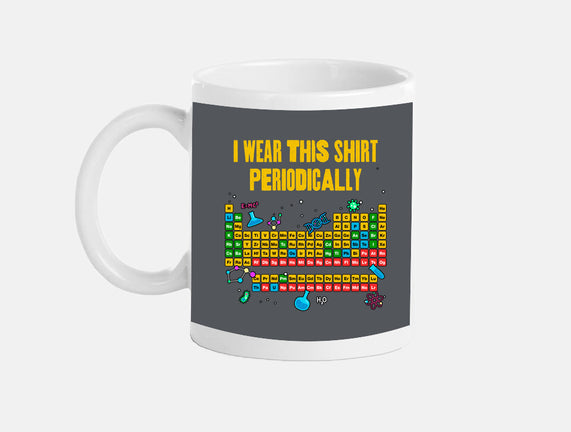 I Wear This Shirt Periodically
