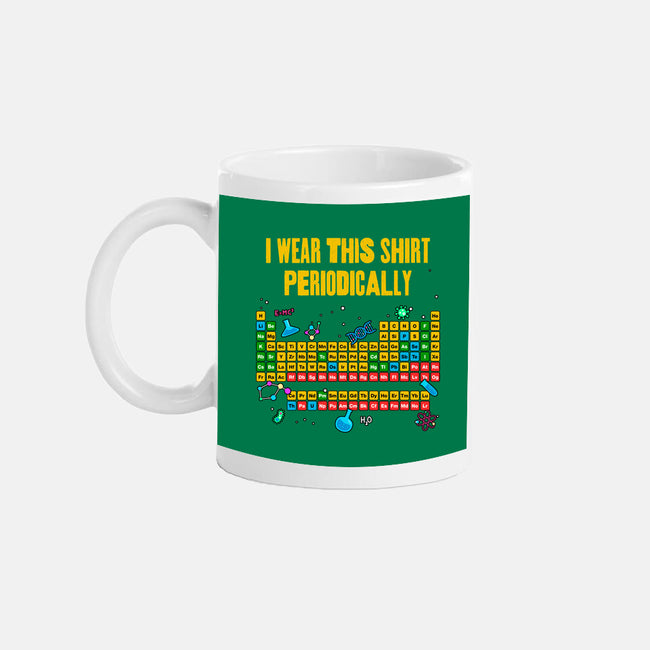 I Wear This Shirt Periodically-None-Mug-Drinkware-GoshWow