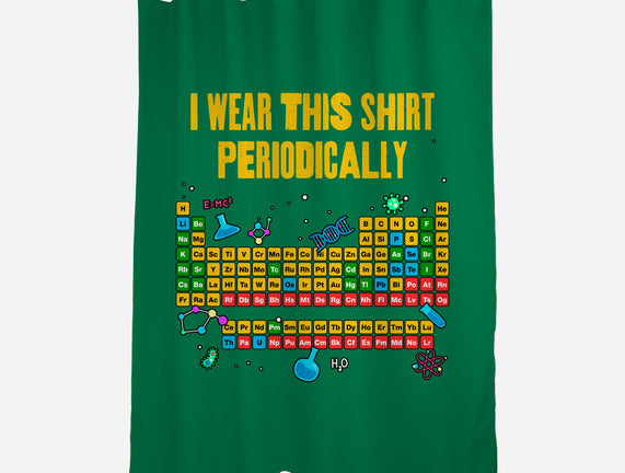 I Wear This Shirt Periodically