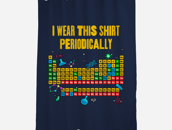 I Wear This Shirt Periodically