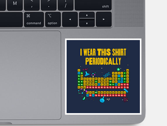 I Wear This Shirt Periodically