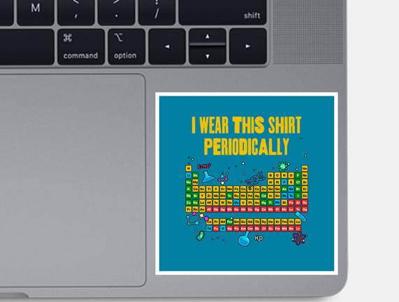 I Wear This Shirt Periodically