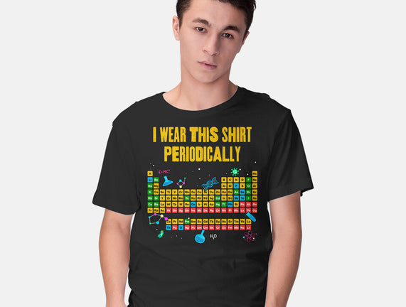 I Wear This Shirt Periodically