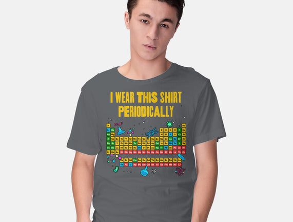 I Wear This Shirt Periodically