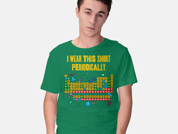I Wear This Shirt Periodically