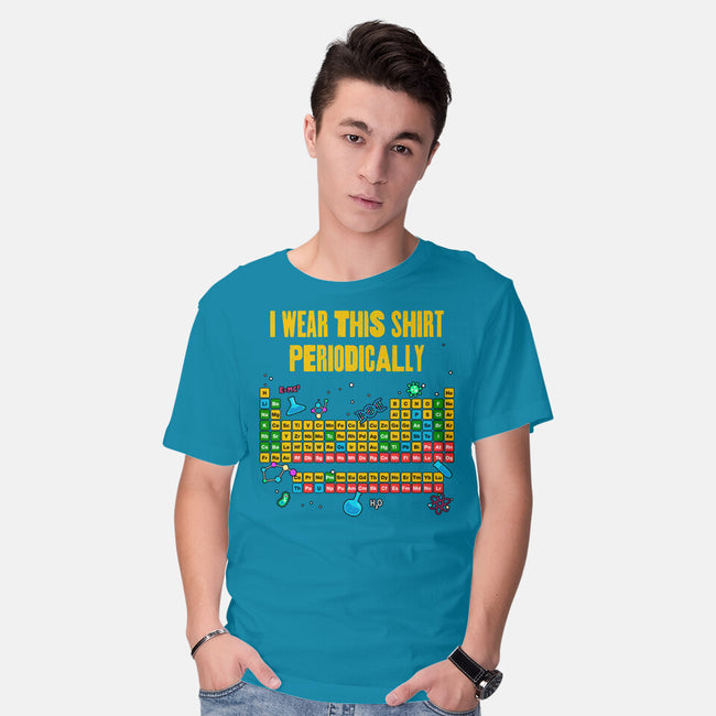 I Wear This Shirt Periodically-Mens-Basic-Tee-GoshWow