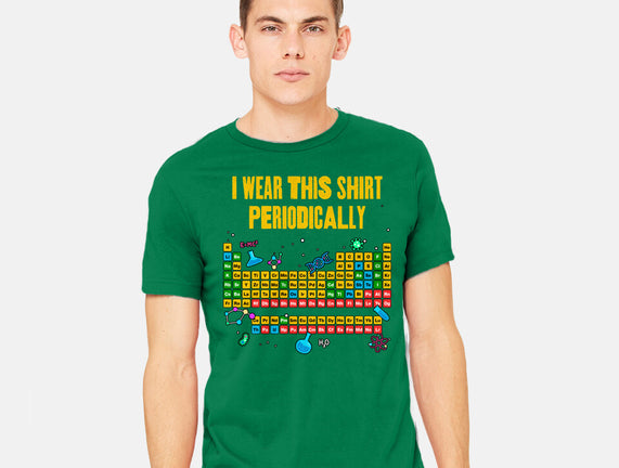 I Wear This Shirt Periodically