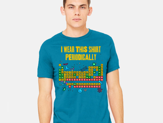 I Wear This Shirt Periodically