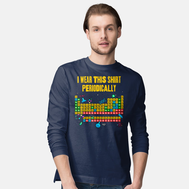I Wear This Shirt Periodically-Mens-Long Sleeved-Tee-GoshWow