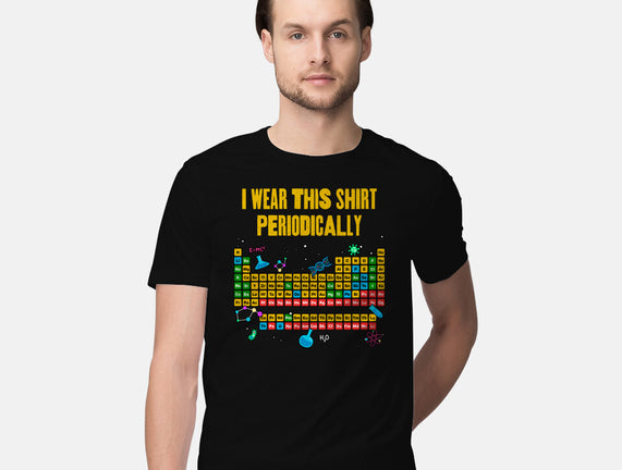 I Wear This Shirt Periodically