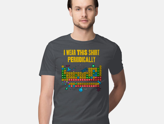 I Wear This Shirt Periodically