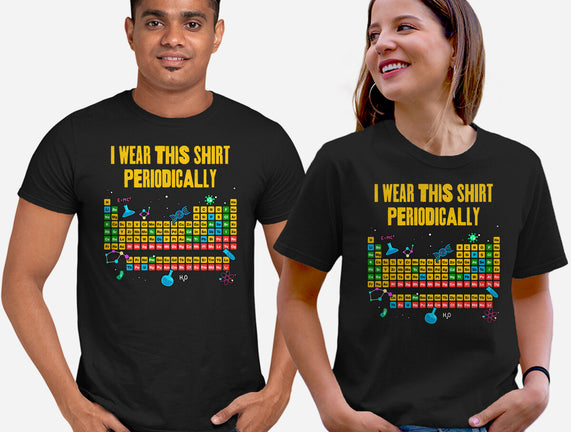I Wear This Shirt Periodically