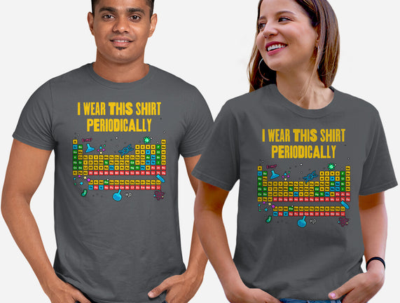 I Wear This Shirt Periodically