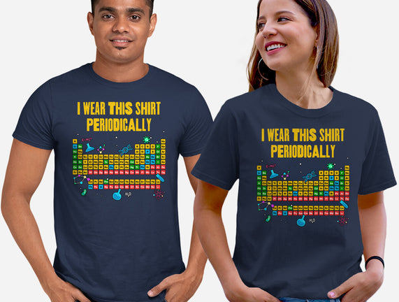 I Wear This Shirt Periodically