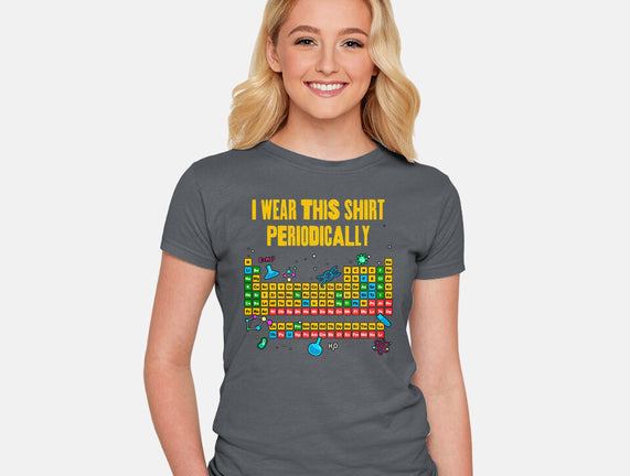 I Wear This Shirt Periodically