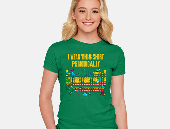 I Wear This Shirt Periodically