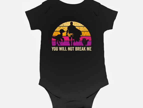 You Will Not Break Me Vintage
