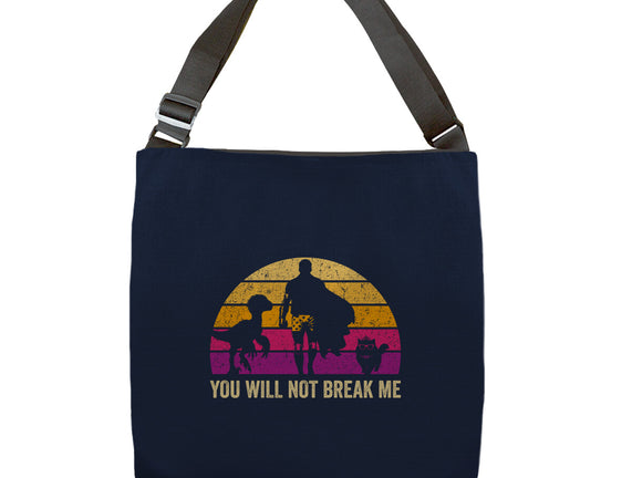 You Will Not Break Me Vintage