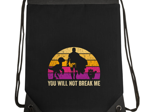 You Will Not Break Me Vintage