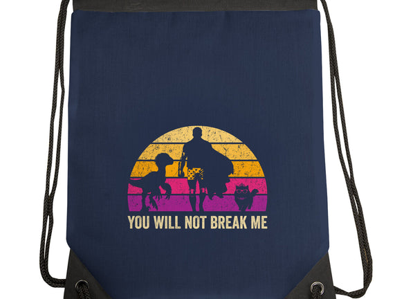 You Will Not Break Me Vintage