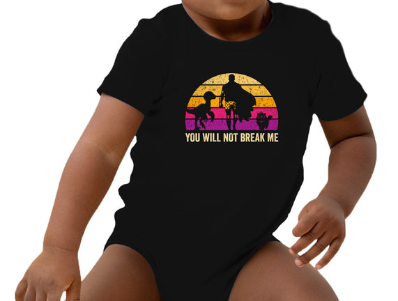 You Will Not Break Me Vintage