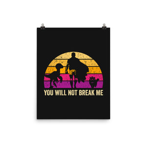 You Will Not Break Me Vintage