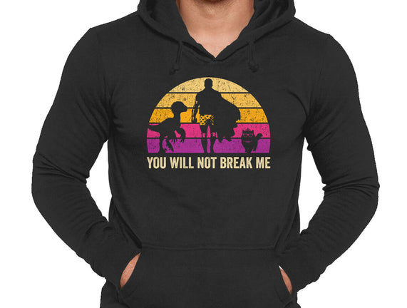 You Will Not Break Me Vintage