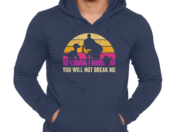 You Will Not Break Me Vintage