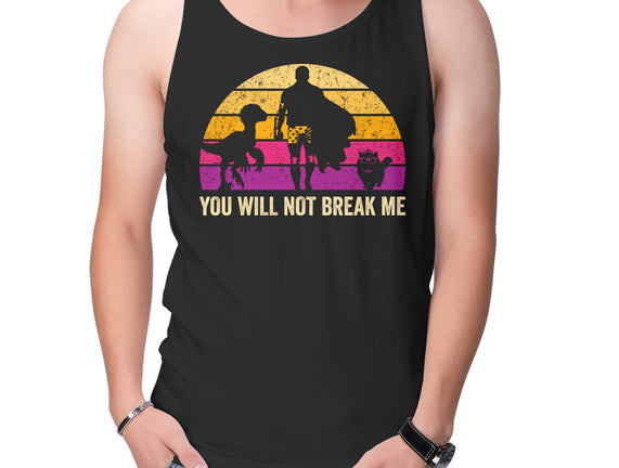 You Will Not Break Me Vintage