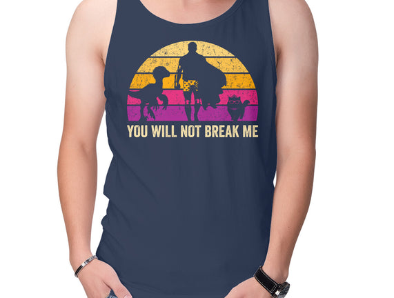 You Will Not Break Me Vintage