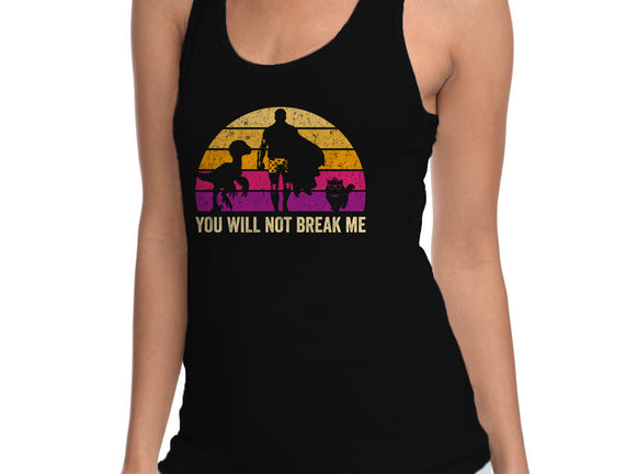 You Will Not Break Me Vintage