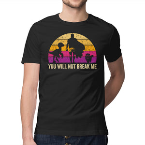 You Will Not Break Me Vintage