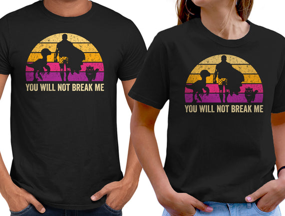 You Will Not Break Me Vintage