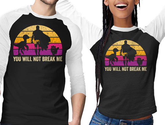 You Will Not Break Me Vintage