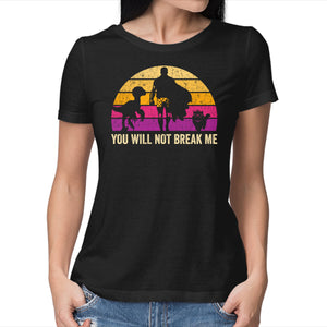 You Will Not Break Me Vintage