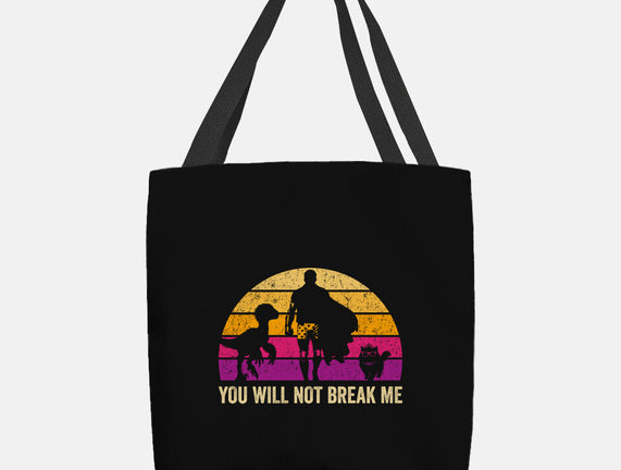 You Will Not Break Me Vintage