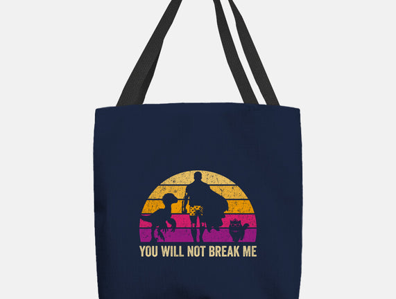 You Will Not Break Me Vintage
