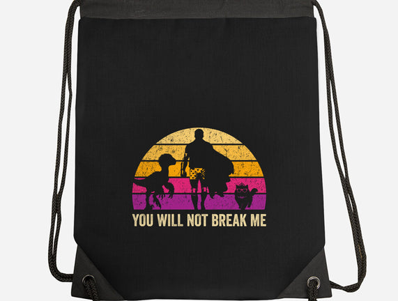 You Will Not Break Me Vintage