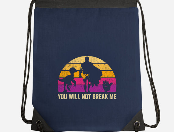 You Will Not Break Me Vintage