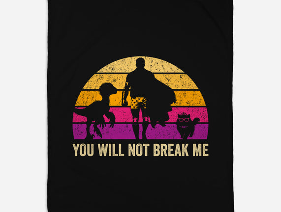 You Will Not Break Me Vintage