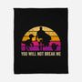 You Will Not Break Me Vintage-None-Fleece-Blanket-DrMonekers