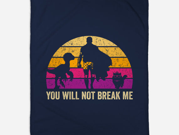 You Will Not Break Me Vintage