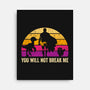 You Will Not Break Me Vintage-None-Stretched-Canvas-DrMonekers