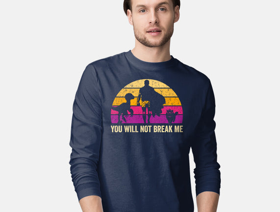 You Will Not Break Me Vintage
