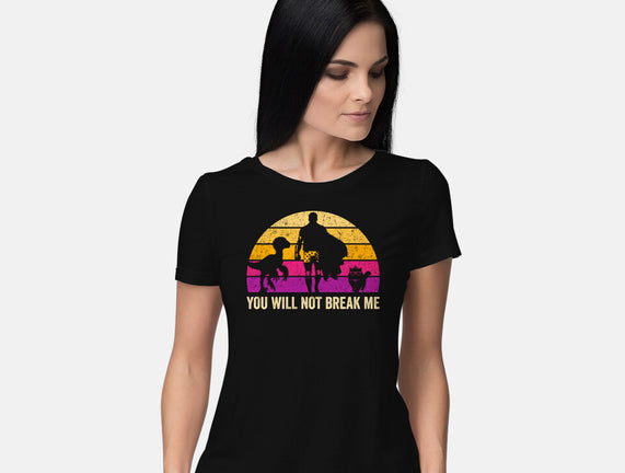 You Will Not Break Me Vintage