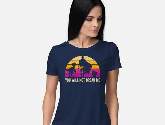 You Will Not Break Me Vintage