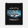 Sharkastic-None-Matte-Poster-Vallina84
