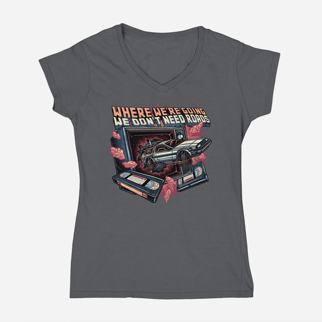 We Don’t Need Roads-Womens-V-Neck-Tee-glitchygorilla