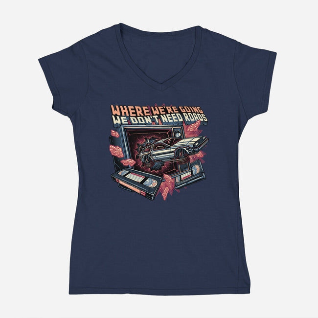 We Don’t Need Roads-Womens-V-Neck-Tee-glitchygorilla